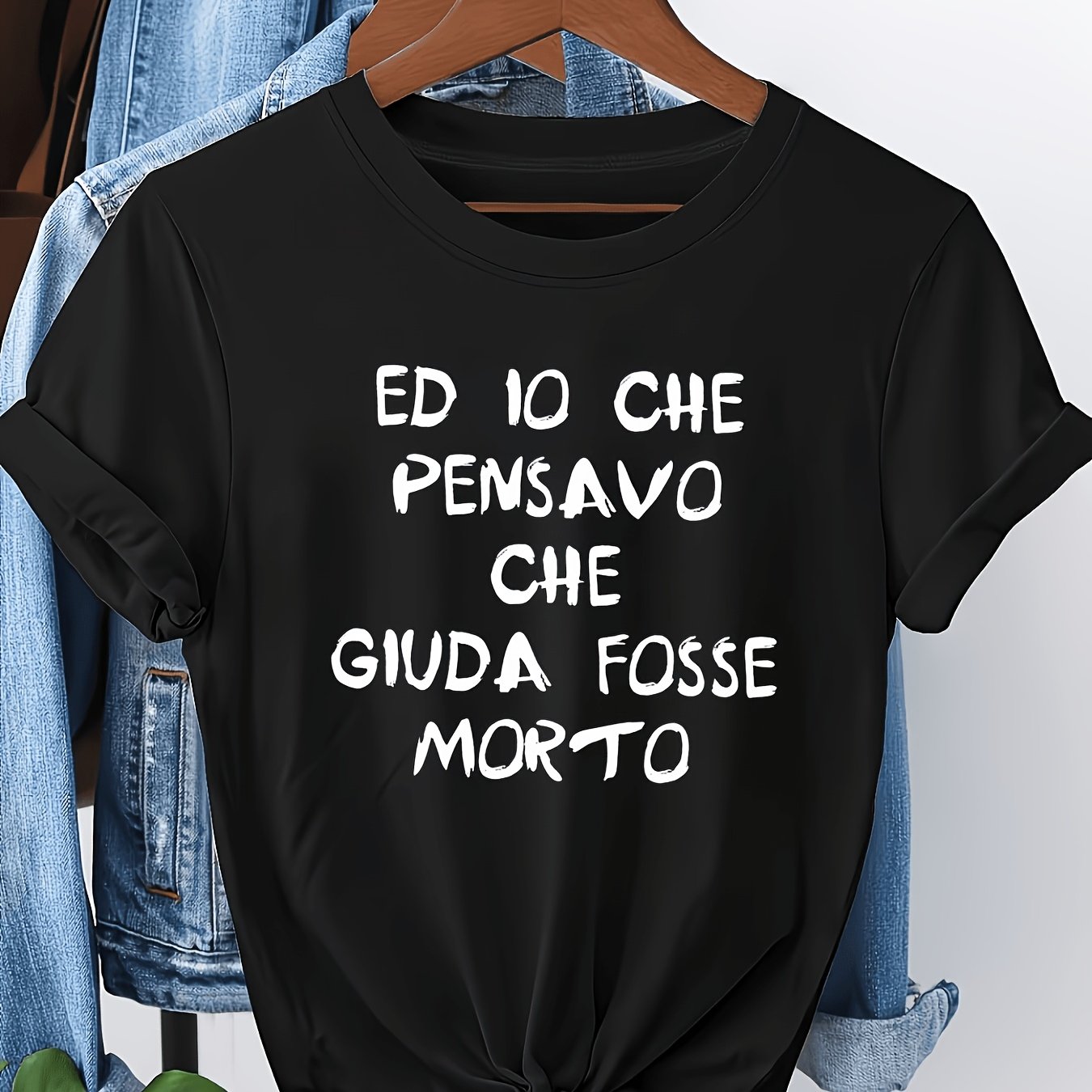 TEMU Italian "ed Io Che Pensavo Che Giuda Morto" Text Print Women's Round Neck T-shirt, Suitable For Spring, Summer, And Autumn, , , Fashionable
