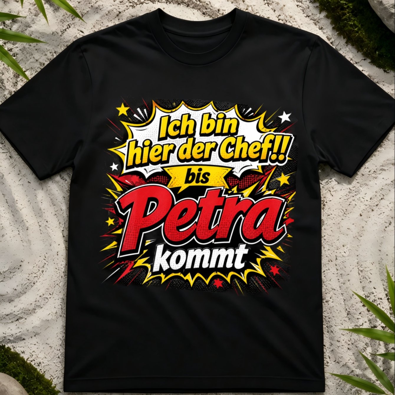 Image of T-shirt "ich Bin Der Chef Bis Petra Kommt" - Funny Humor With Petra Text, Casual Round Neck Tee Suitable For Wear, Machine Washable For Everyday Outfits & Gifts