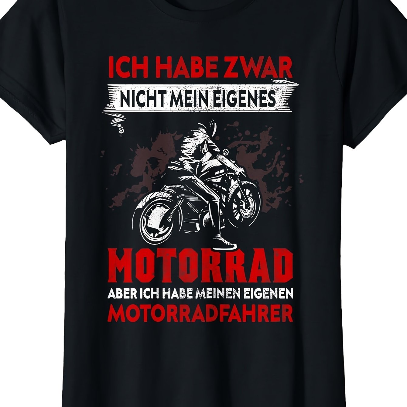 Women's T-shirt With German Text 't Have Motorcycle Motorcycle Rider Solid Men Soft Perfect For Home|outdoor|work|gifting (birthdays|valentine's Day|mother's Day) Small-3xl Unisex