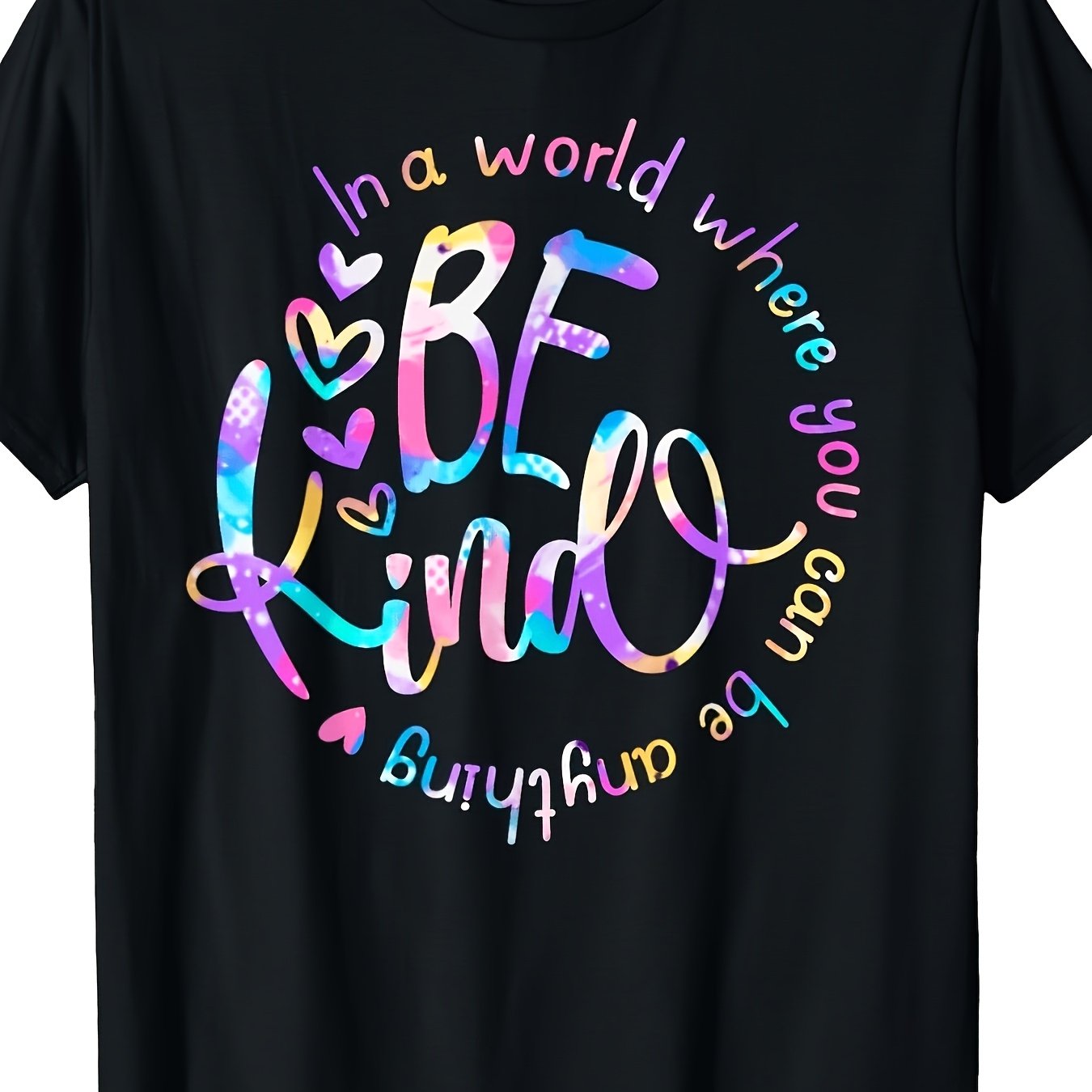 TEMU In A World Where Anything Be Kind Choose Kindness T Shirtmen S And Women S Gift Black An-same Style For Men And Women Summer Short-sleeved