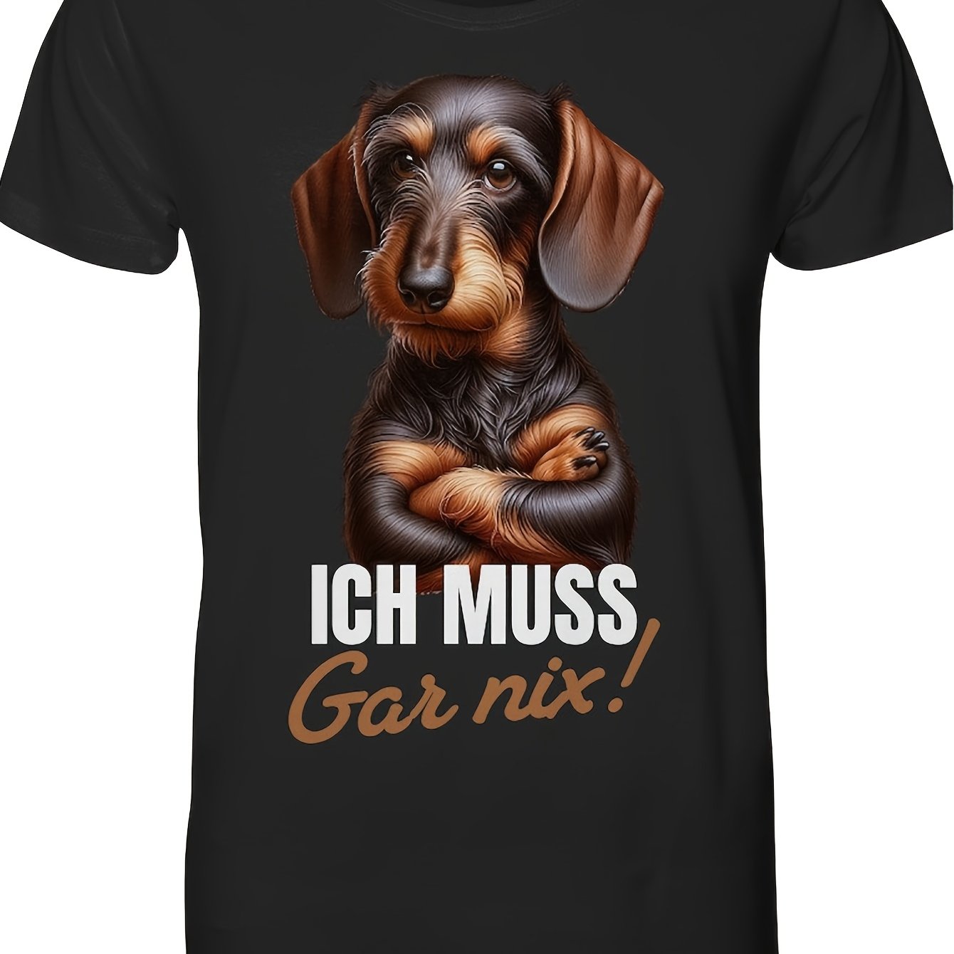 Style 't Have To Funny Saying With Dachshund Dachshund Teckel - Shirt