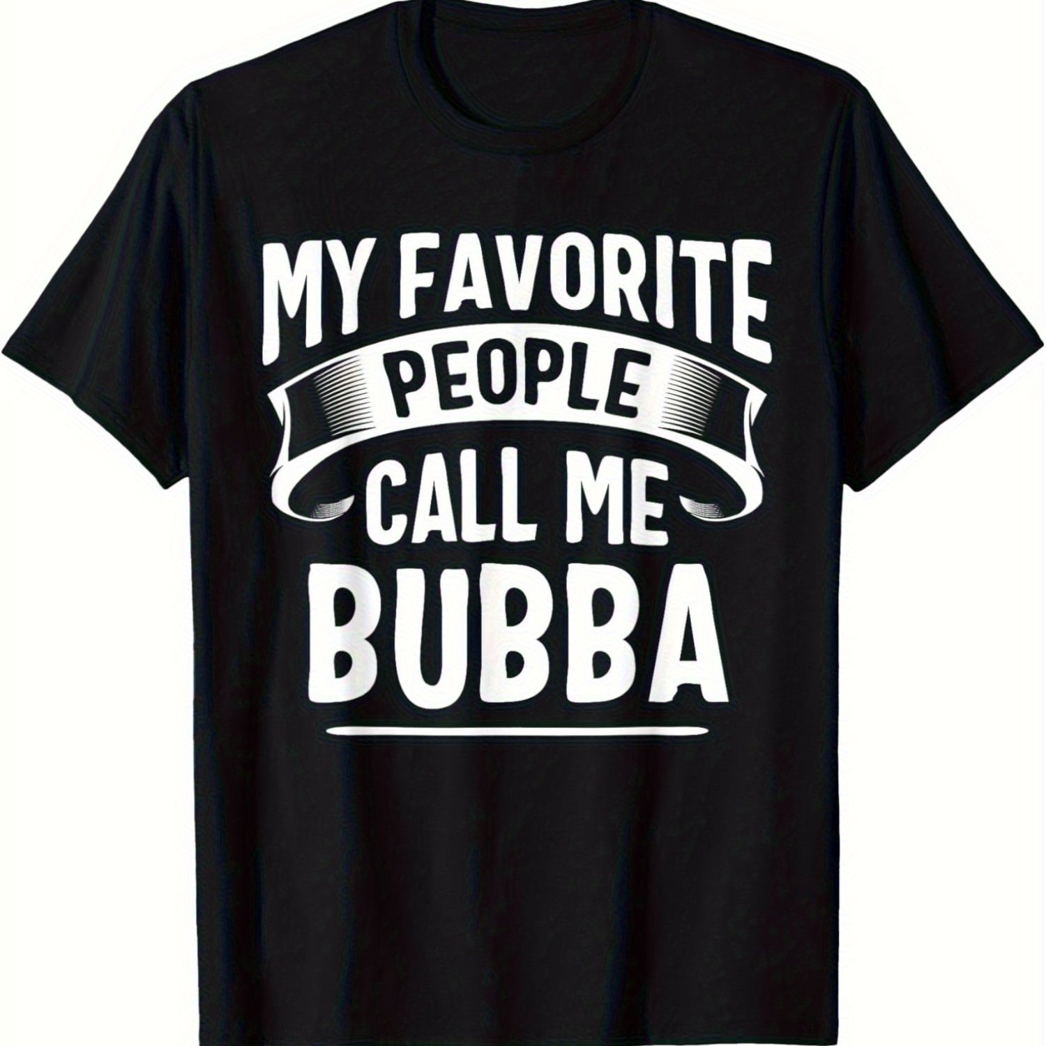 TEMU People Bubba, Father's Day T-shirt, Men's T-shirt, Fun Pattern, Casual And Comfortable Crew Neck Cotton Short Sleeves, All Can Wear 180g180g
