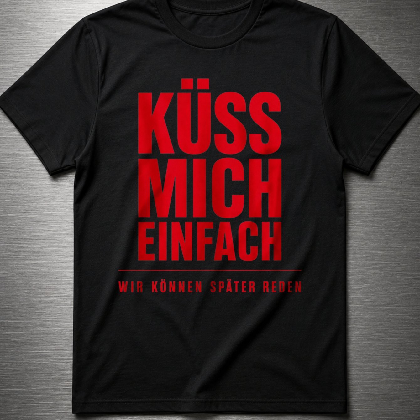 Image of Kuss Mich Einfach Wir Spater T-shirt Red German With Minimal Romantic Tee